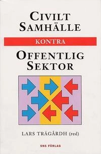 Civilt samhälle kontra offentlig sektor; Lars Trägårdh; 1995