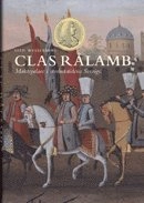 Clas Rålamb : maktspelare i storhetstidens Sverige; Sten Westerberg; 2012