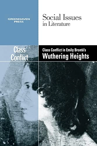 Class Conflict in Emily Bronte's Wuthering Heights; Dedria Bryfonski; 2011