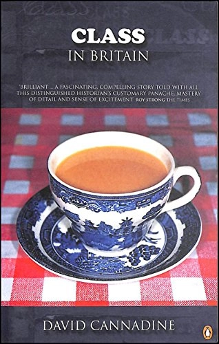 Class in Britain; David Cannadine; 2000