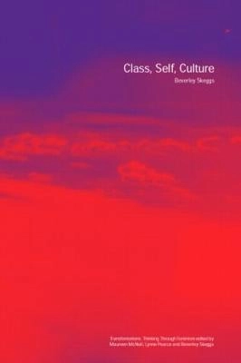 Class, self, culture; Beverley Skeggs; 2004