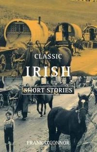 Classic Irish short stories; Frank O'Connor; 1985