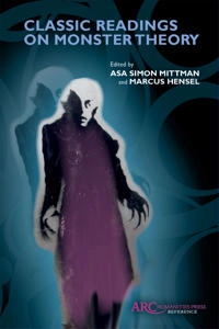 Classic readings on monster theory: demonstrare, volume 1 [Elektronisk resurs]; Asa Simon Mittman, Marcus Hensel, Asa Simon Mittman, Marcus Hensel; 2020