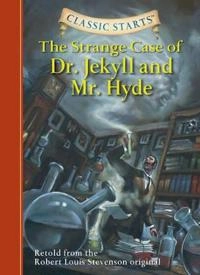 Classic starts (r) : the strange case of dr. jekyll and mr. hyde - retold fr; Arthur Pober; 2006