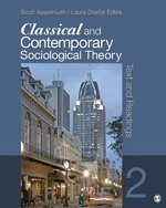 Classical and contemporary sociological theory : text and readings; Laura Desfor Edles, Scott Appelrouth; 2011