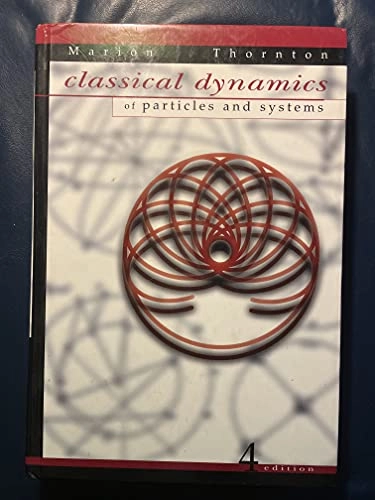 Classical dynamics of particles and systems; Jerry B. Marion; 1995