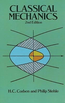 Classical mechanics; Herbert Charles Corben; 1994