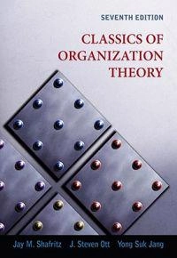 Classics of organization theory; Jay M. Shafritz, J. Steven. Ott, Yong Suk. Jang; 2011