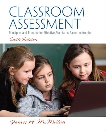 Classroom assessment : principles and practice for effective standards-based instruction; James H. McMillan; 2014