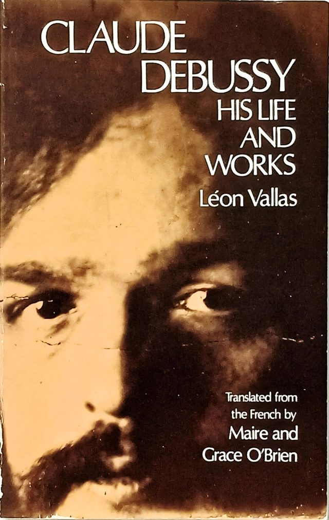 Claude Debussy : his life and works; Léon Vallas; 1973