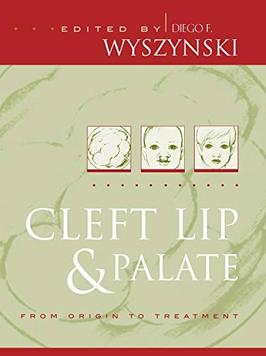 Cleft lip and palate : from origin to treatment; Diego F Wyszynski; 2002