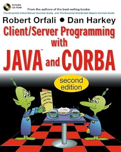 Client/server programming with Java and CORBA; Robert Orfali; 1998