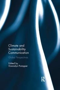 Climate and sustainability communication : global perspectives; Donnalyn Pompper, Donnalyn Pompper; 2018