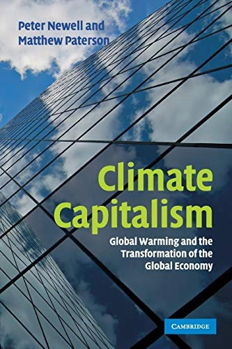 Climate capitalism : global warming and the transformation of the global economy; Newell; 2010