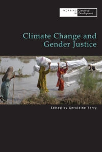 Climate change and gender justice; Geraldine Terry; 2009
