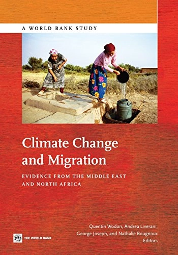 Climate change and migration : evidence from the Middle East and North Africa; World Bank, Quentin Wodon, Andrea Liverani; 2013