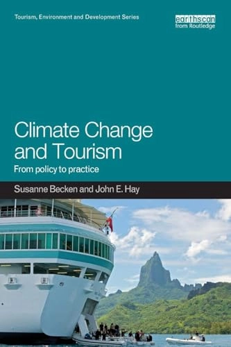 Climate change and tourism : from policy to practice; Susanne Becken; 2012