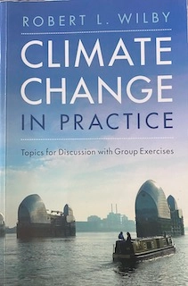 Climate change in practice : topics for discussion with group exercises; Robert L. Willby; 2017
