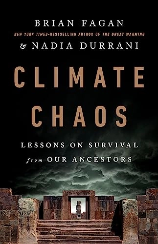 Climate chaos : lessons on survival from our ancestors; Brian M. Fagan; 2021