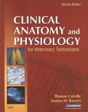 Clinical anatomy and physiology for veterinary technicians; Thomas P. Colville; 2008