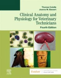 Clinical anatomy and physiology for veterinary technicians; Thomas P. Colville; 2023