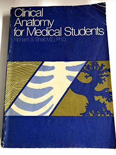 Clinical anatomy for medical students; Richard S. Snell; 1973