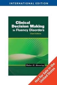 Clinical decision making in fluency disorders; Walter H. Manning; 2009