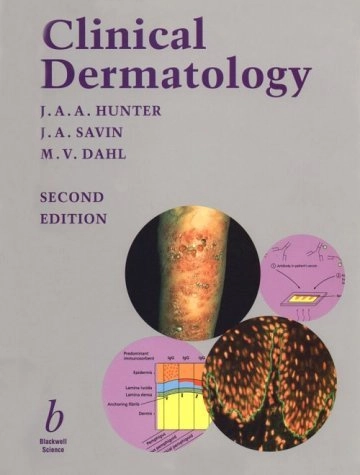 Clinical dermatology; John Angus Alexander Hunter; 1995