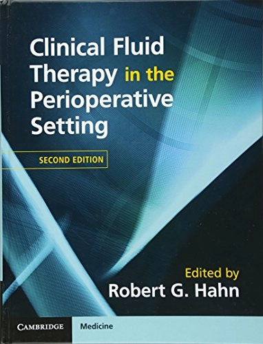 Clinical fluid therapy in the perioperative setting; Robert Hahn; 2016