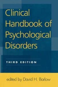 Clinical handbook of psychological disorders : a step-by-step treatment manual; Barlow; 2001