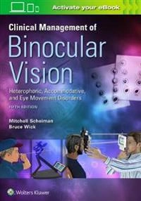 Clinical management of binocular vision : heterophoric, accommodative, and eye movement disorders; Mitchell Scheiman; 2020