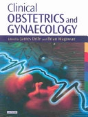 Clinical obstetrics and gynaecology; James Drife; 2004