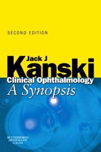 Clinical ophthalmology : a synopsis; Jack J. Kanski; 2009