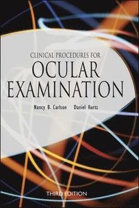 Clinical procedures for ocular examination; Nancy B. Carlson; 2004
