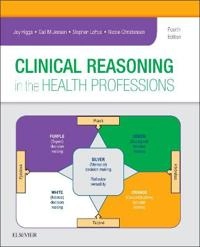 Clinical reasoning in the health professions; Joy Higgs; 2019