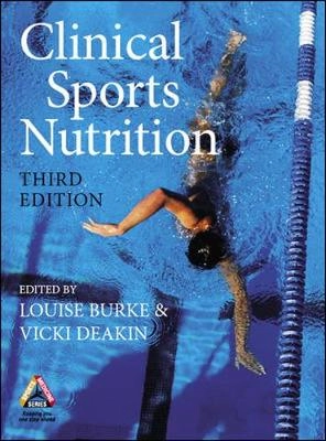 Clinical sports nutrition; Louise Burke, Vicki Deakin; 2006