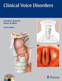 Clinical voice disorders; Arnold E. Aronson; 2009