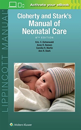 Cloherty and starks manual of neonatal care; Anne R. Hansen Et Al (eds); 2016