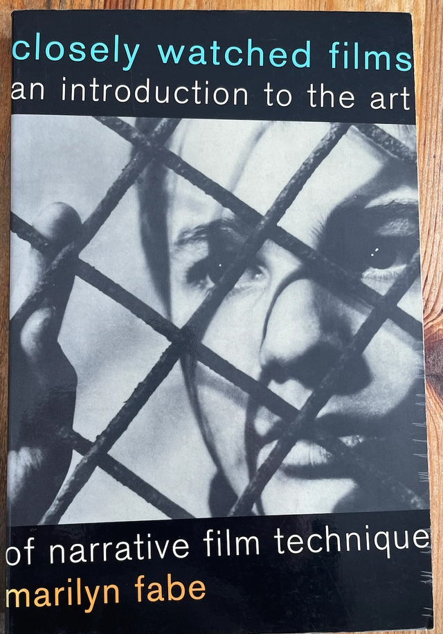 Closely watched films : an introduction to the art of narrative film technique; Marilyn Fabe; 2004