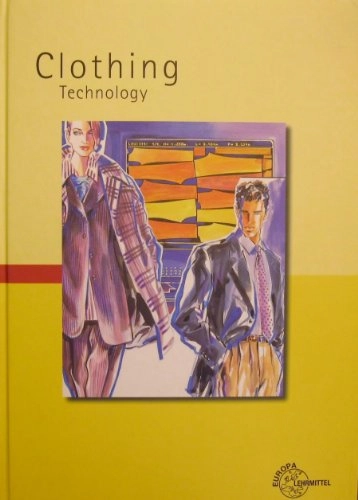 Clothing technology : from fibre to fashion; Hannelore Eberle; 2002