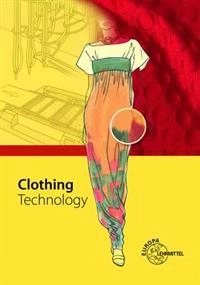 Clothing technology : ...from fibre to fashion; Hannelore Eberle, Werner Ring; 2014