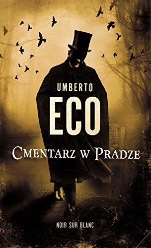 Cmentarz w Pradze; Umberto Eco; 2013