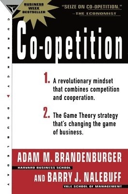 Co-opetition [Elektronisk resurs]; Adam M Brandenburger, Barry Nalebuff; 1997