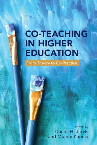 Co-Teaching in Higher Education; Daniel H Jarvis, Mumbi Kariuki; 2017