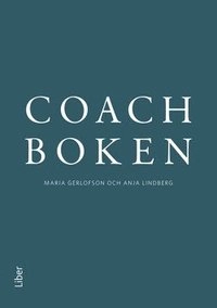 Coachboken; Maria Gerlofson, Anja Lindberg; 2017