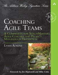 Coaching agile teams : a companion for ScrumMasters, agile coaches, and project managers in transition; Lyssa. Adkins; 2010