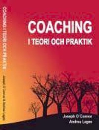 Coaching i teori och praktik; Joseph O'Connor, Andrea Lages; 2009