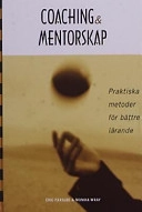 Coaching & mentorskap : praktiska metoder för bättre lärande; Eric Parsloe; 2002