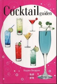 Cocktailguiden; Magnus Bergqvist; 2008