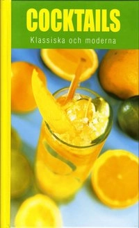 Cocktails Klassiska och moderna; Linda Doeser; 2003